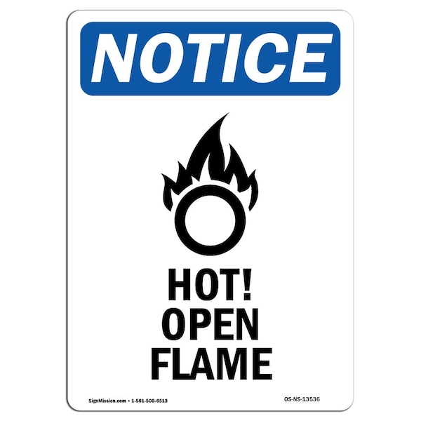 OSHA Notice Sign, Hot! Open Flame With Symbol, 18in X 12in Aluminum, 12" W, 18" H, Portrait